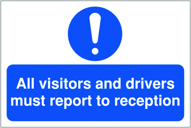 All Visitors Drivers Must Report To Reception Signs Visitor Signs Buy Spares Online